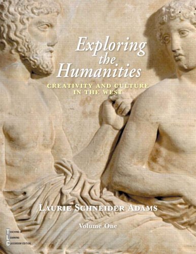 Exploring the Humanities Volume 1 Creativity and Culture in the West  2006 9780130490957 Front Cover