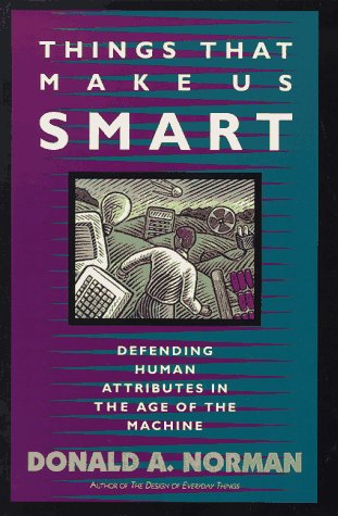 Things That Make Us Smart Defending Human Attributes in the Age of the Machine  1993 (Reprint) 9780201626957 Front Cover