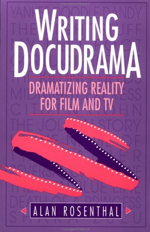 Writing Docudrama Dramatizing Reality for Film and TV  1994 9780240801957 Front Cover