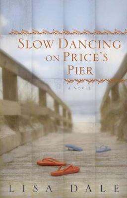Slow Dancing on Price's Pier   2011 9780425239957 Front Cover