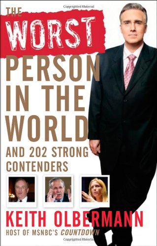 Worst Person in the World And 202 Strong Contenders  2006 9780470044957 Front Cover