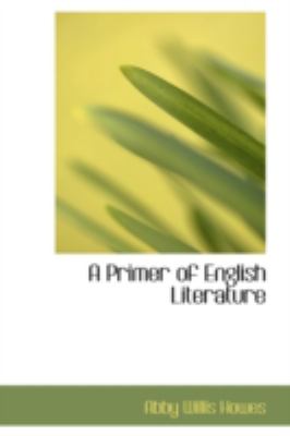 A Primer of English Literature:   2008 9780559471957 Front Cover