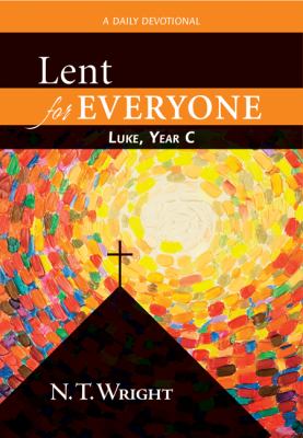 Lent for Everyone: Luke, Year C A Daily Devotional  2012 9780664238957 Front Cover