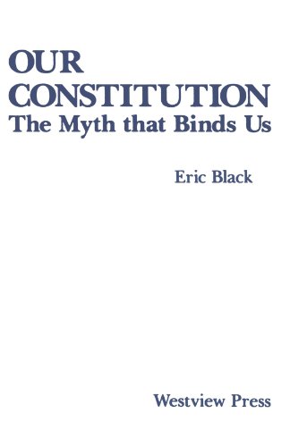 Our Constitution The Myth That Binds Us  1988 9780813306957 Front Cover