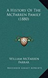History of the Mcfarren Family  N/A 9781168742957 Front Cover