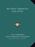 My Path Through Life  N/A 9781169815957 Front Cover