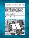 Breach of promise : its history and social considerations : to which are added a few pages on the law of breach of promise and a glance at many amusing cases since the reign of Queen Elizabeth  N/A 9781240152957 Front Cover