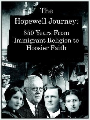 Hopewell Journey Hopewell Presbyterian Church 1831-2006 N/A 9781425928957 Front Cover