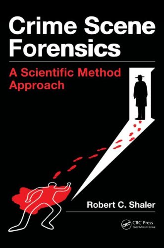 Crime Scene Forensics A Scientific Method Approach  2012 9781439859957 Front Cover