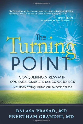 The Turning Point: Conquering Stress With Courage, Clarity and Confidence  2012 9781462110957 Front Cover