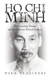 Ho Chi Minh Understanding Vietnam and the American Political Duplicity N/A 9781466266957 Front Cover