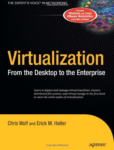 Virtualization From the Desktop to the Enterprise  2005 9781590594957 Front Cover