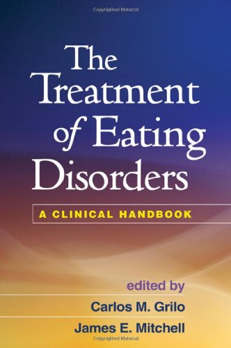 Treatment of Eating Disorders A Clinical Handbook  2010 9781609184957 Front Cover