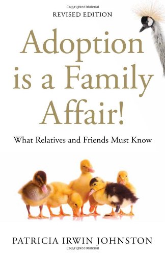 Adoption Is a Family Affair! What Relatives and Friends Must Know, Revised Edition  2012 (Revised) 9781849058957 Front Cover