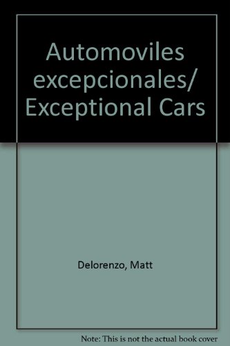 Automoviles excepcionales/ Exceptional Cars:  2009 9789707774957 Front Cover