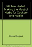 Kitchen Herbal : Making the Most of Herbs for Cookery and Health  1982 9780002163958 Front Cover