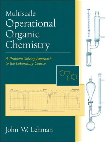 Multiscale Operational Organic Chemistry A Problem-Solving Approach to the Laboratory Course  2002 9780130154958 Front Cover