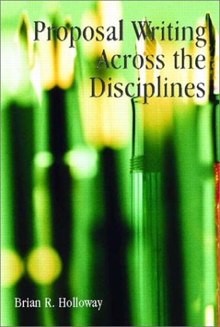 Proposal Writing Across the Disciplines   2003 9780130224958 Front Cover