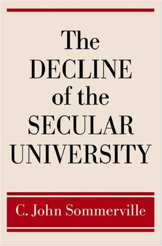 Decline of the Secular University   2006 9780195306958 Front Cover