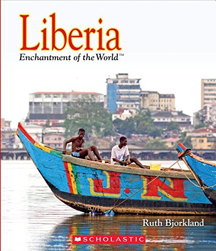 Liberia (Enchantment of the World) (Library Edition)   2015 9780531216958 Front Cover