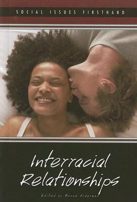 Interracial Relationships   2007 9780737728958 Front Cover