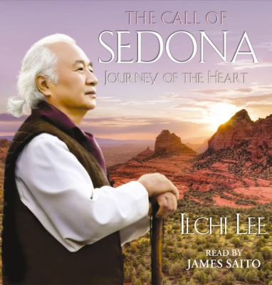 The Call of Sedona: Journey of the Heart  2012 9781442355958 Front Cover