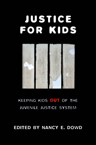Justice for Kids Keeping Kids Out of the Juvenile Justice System  2012 9781479832958 Front Cover