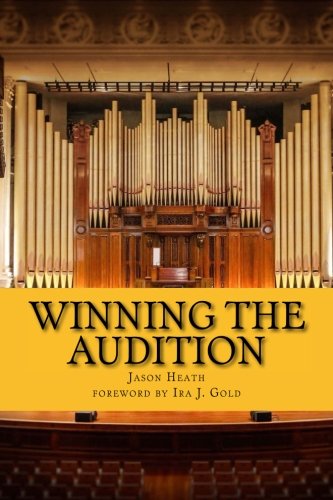 Winning the Audition Turbocharge Your Orchestral Audition: Advice from Leaders in the Field N/A 9781537028958 Front Cover