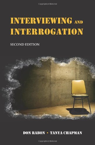 Interviewing and Interrogation 2nd 2009 9781594601958 Front Cover