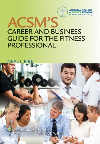 ACSM's Career and Business Guide for the Fitness Professional   2013 9781608311958 Front Cover