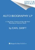 Auto Biography A Classic Car, an Outlaw Motorhead, and 57 Years of the American Dream Large Type  9780062326959 Front Cover