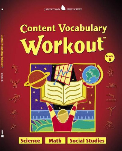 Jamestown Education, Content Vocabulary Workout, Student Edition, Grade 6   2007 (Student Manual, Study Guide, etc.) 9780078745959 Front Cover