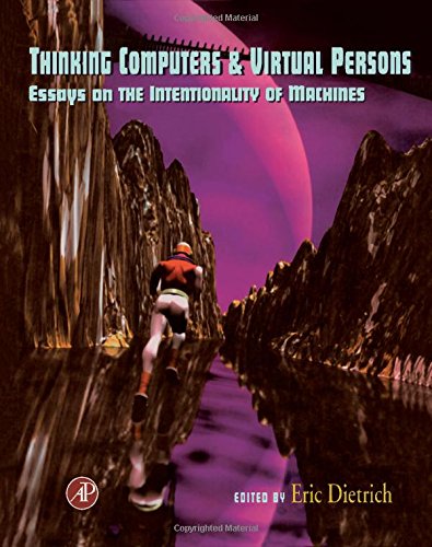 Thinking Computers and Virtual Persons Essays on the Intentionality of Machines  1994 9780122154959 Front Cover