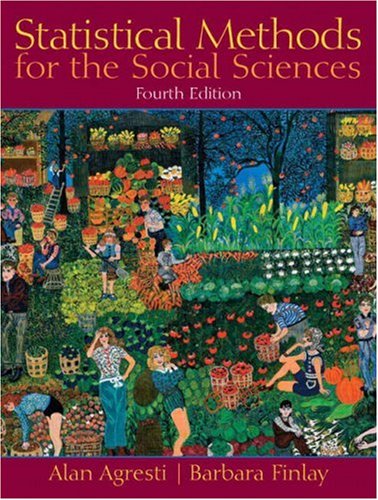 Statistical Methods for the Social Sciences  4th 2009 9780130272959 Front Cover