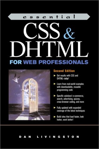 Essential CSS and DHTML for Web Professionals  2nd 2002 (Revised) 9780130649959 Front Cover