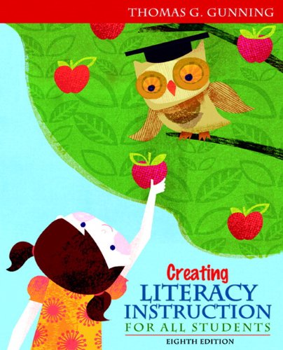 Creating Literacy Instruction for All Students  8th 2013 9780132900959 Front Cover