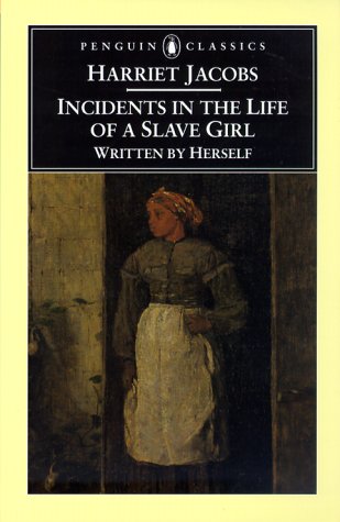 Incidents in the Life of a Slave Girl Written by Herself  2000 9780140437959 Front Cover