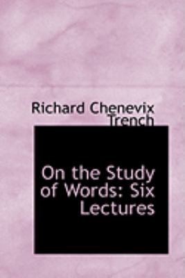 On the Study of Words: Six Lectures  2008 9780554894959 Front Cover