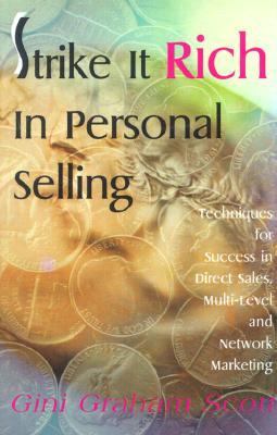 Strike It Rich in Personal Selling Techniques for Success in Direct Sales, Multi-Level and Network... N/A 9780595004959 Front Cover