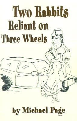 Two Rabbits Reliant on Three Wheels  N/A 9780595202959 Front Cover