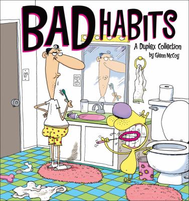 Bad Habits A Duplex Collection  2006 9780740761959 Front Cover