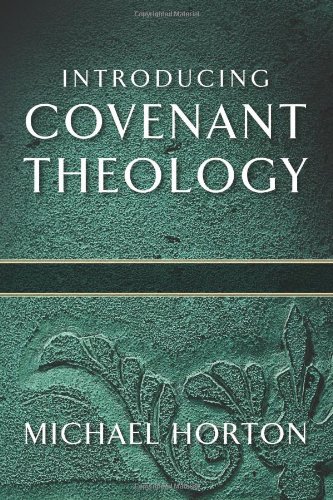 Introducing Covenant Theology   2009 9780801071959 Front Cover