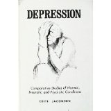 Depression : Comparative Studies of Normal, Neurotic and Psychotic Conditions N/A 9780823611959 Front Cover