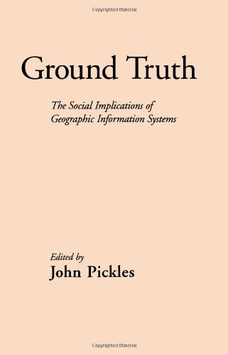Ground Truth The Social Implications of Geographic Information Systems  1995 9780898622959 Front Cover