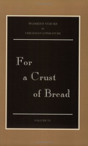 For a Crust of Bread 1st 2000 9780968389959 Front Cover