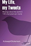 My Life, My Tweets  N/A 9781466486959 Front Cover