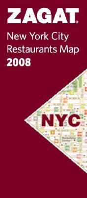 Zagat Map 2008 New York City Restaurants:  2007 9781570068959 Front Cover