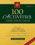 100 Activities Based on the Catechism of the Catholic Church Second Edition:   2013 9781586177959 Front Cover