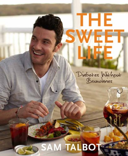 Sweet Life Diabetes Without Boundaries: a Cookbook  2011 9781605290959 Front Cover