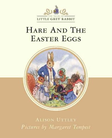 Hare and the Easter Eggs (Little Grey Rabbit Classic) N/A 9780001983960 Front Cover